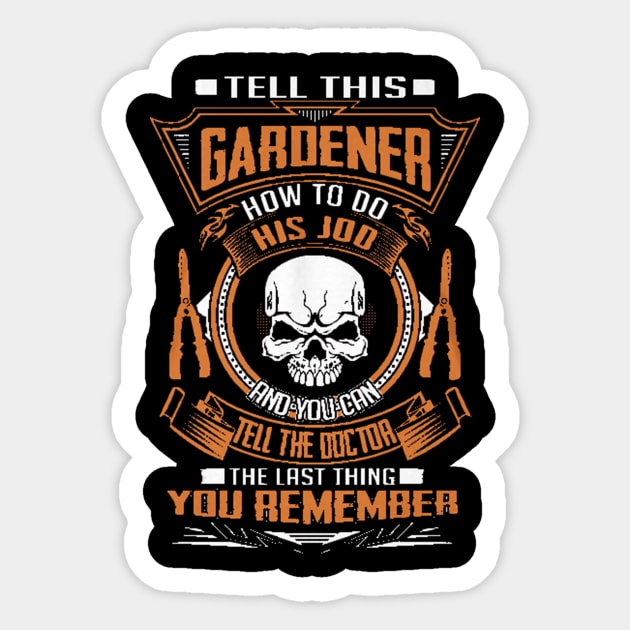 Gardener How To Do his Job Sticker by Danielss